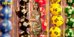 Lô kép là gì 789win: Hướng dẫn toàn diện cho người mới